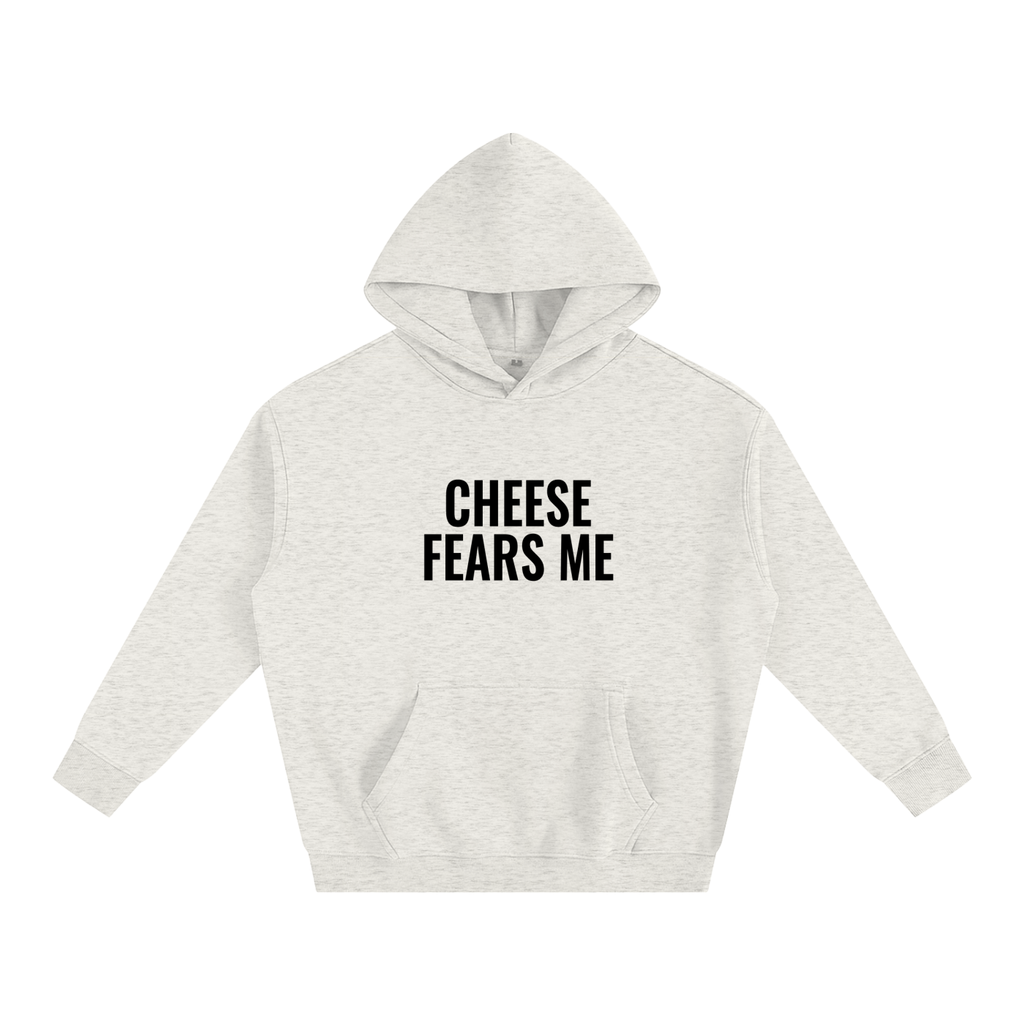 CHEESE FEARS ME