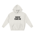 CHEESE FEARS ME